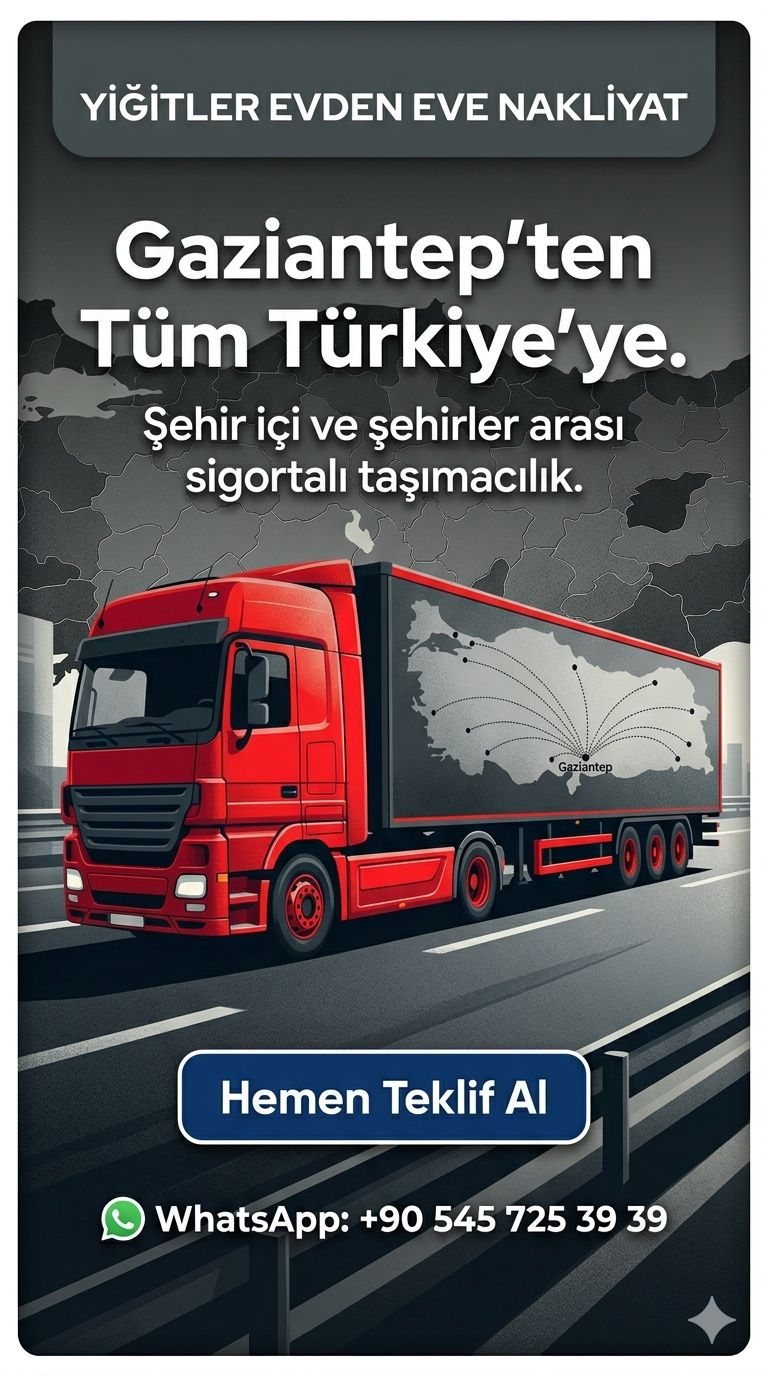 Gaziantep Evden Eve Taşıma Rehberi